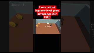 Learn Unity 6 beginner level Game Development for FREE. #tutorial #3dgamedevelopment #unity #games