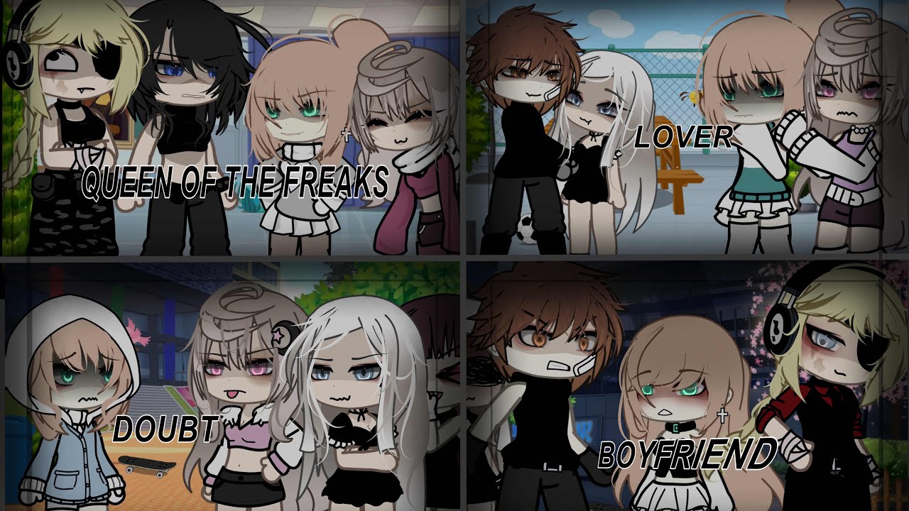 // queen of the freaks // lover // doubt // boyfriend// GLMV // gacha life //