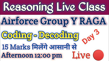 Coding Decoding Reasoning FOR AIRFORCE GROUP Y RAGA ( LIVE CLASS 3 ) a2z Study
