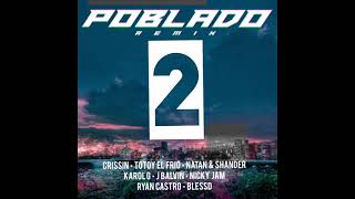 Poblado Remix 2 - Crissin, Totoy, Natan & Shander, Ryan Castro, Blessd KAROL G, J Balvin, Nicky Jam