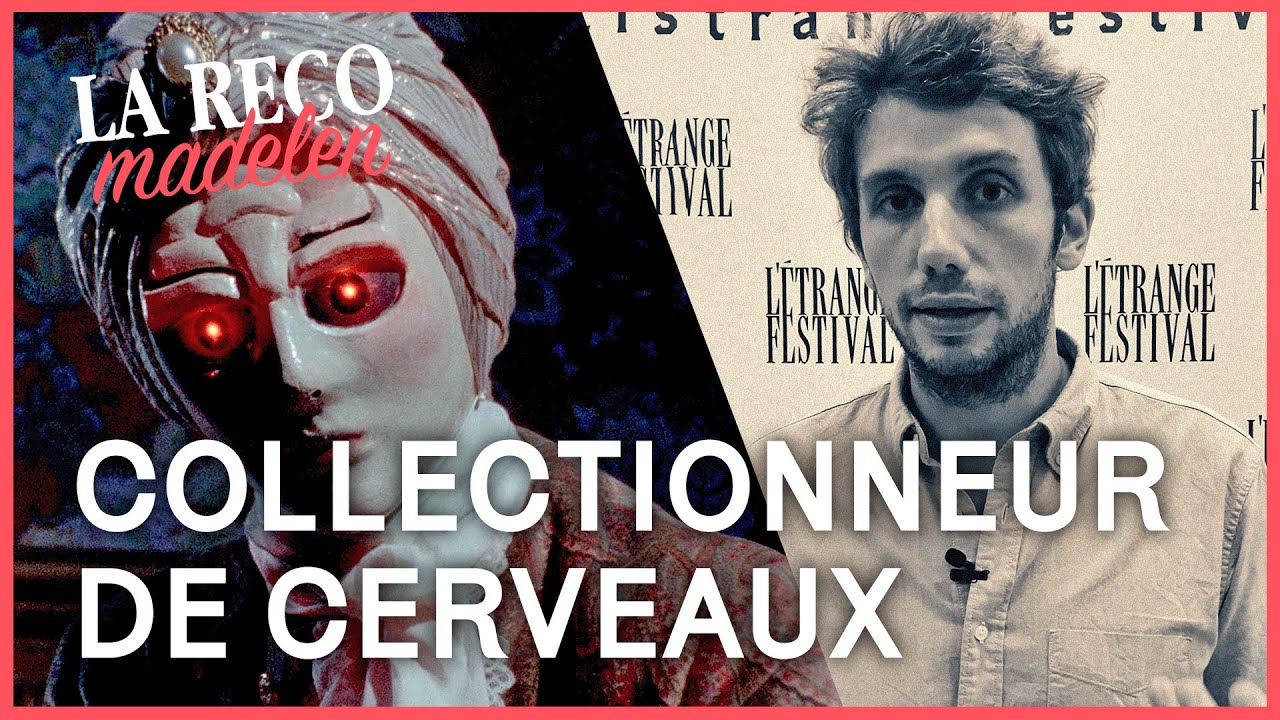 Pépite de l'étrange #2 : "Le Collectionneur de cerveaux" sur madelen