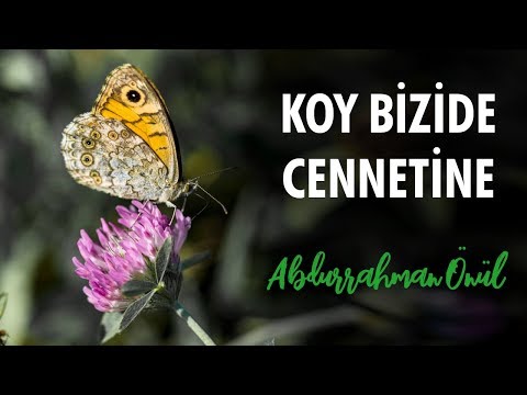 Koy Bizide Cennetine - Abdurrahman Önül | İlahiler