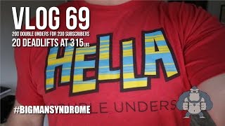 200 Double Unders for 200 Subs and 20 Deadlifts at 315 - Vlog 69