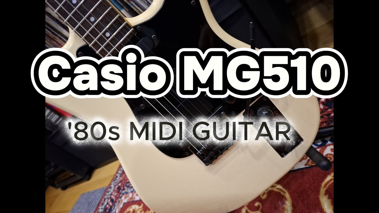 Casio MG510 Midi Guitar ¦ No Talking - YouTube