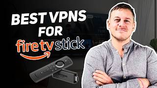 Top 3 Best VPN For Firestick - Tested and Updated screenshot 1