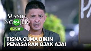 Download lagu Ojak was already curious about Tisna - TOP MASIH NGOJEK Part 6/6