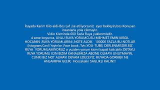 Ruyada Karim Kilo Aldi.