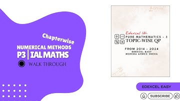 Pure Maths 3 [P3] - Numerical Methods - IAL Maths Chapterwise