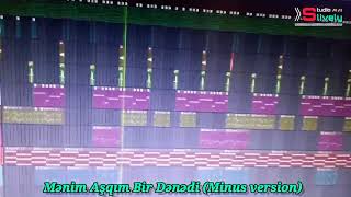 Mәnim Aşqım Bir Dәnәdi [Bir dona gul RMX] Minus version | Studio Lively Production