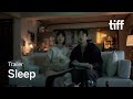 SLEEP Trailer | TIFF 2023
