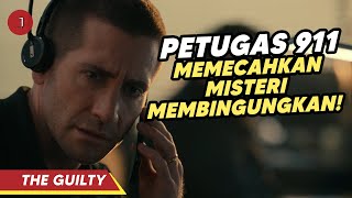 Teka-teki 911 - ALUR CERITA FILM THE GUILTY