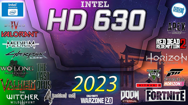 Đánh giá intel hd graphics 630 năm 2024