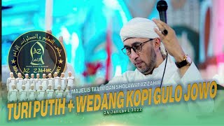 Turi Putih II Wedang Kopi Gulo Jowo II Az Zahir PENJALINAN BERSHOLAWAT 24 Januari 2022