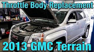 2013 GMC Terrain Throttle Body Replacement