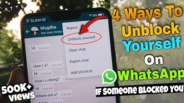 How To Unblock Yourself On WhatsApp If Someone Blocked You (4 Ways)!!