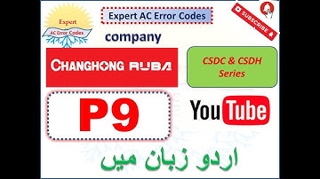 Changhong Ruba AC P9 Error CODE CSDC CSDH Series