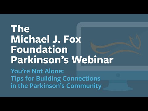 Webinar: “You’re Not Alone: Tips for Building Connections in the Parkinson’s Community” May 2021