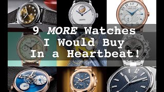 9 MORE Watches I Would Buy in a Heartbeat | TheWatchGuys.tv