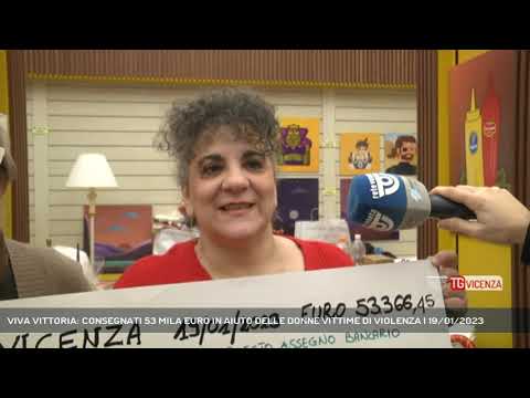VIVA VITTORIA: CONSEGNATI 53 MILA EURO IN AIUTO DELLE DONNE VITTIME DI VIOLENZA | 19/01/2023