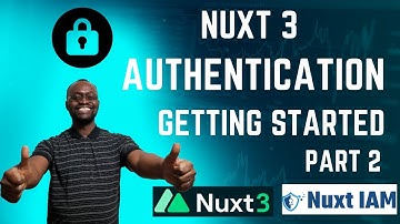 Nuxt 3 Authentication - Getting Started - Part 2