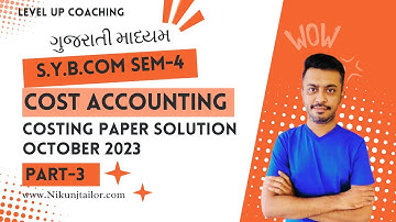 Cost Paper solution Oct 2023 Part 3 | S.Y.B.com sem-4 | VNSGU