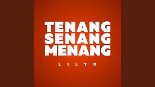 Tenang, Senang, Menang