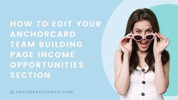 How to Edit Your AnchorCard Team Building Page Income Opportunities Section | Anchor Design Co.