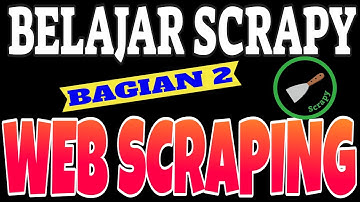2 - Belajar Web Scraping Menggunakan Python Scrapy