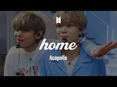 BTS HOME Acapella 