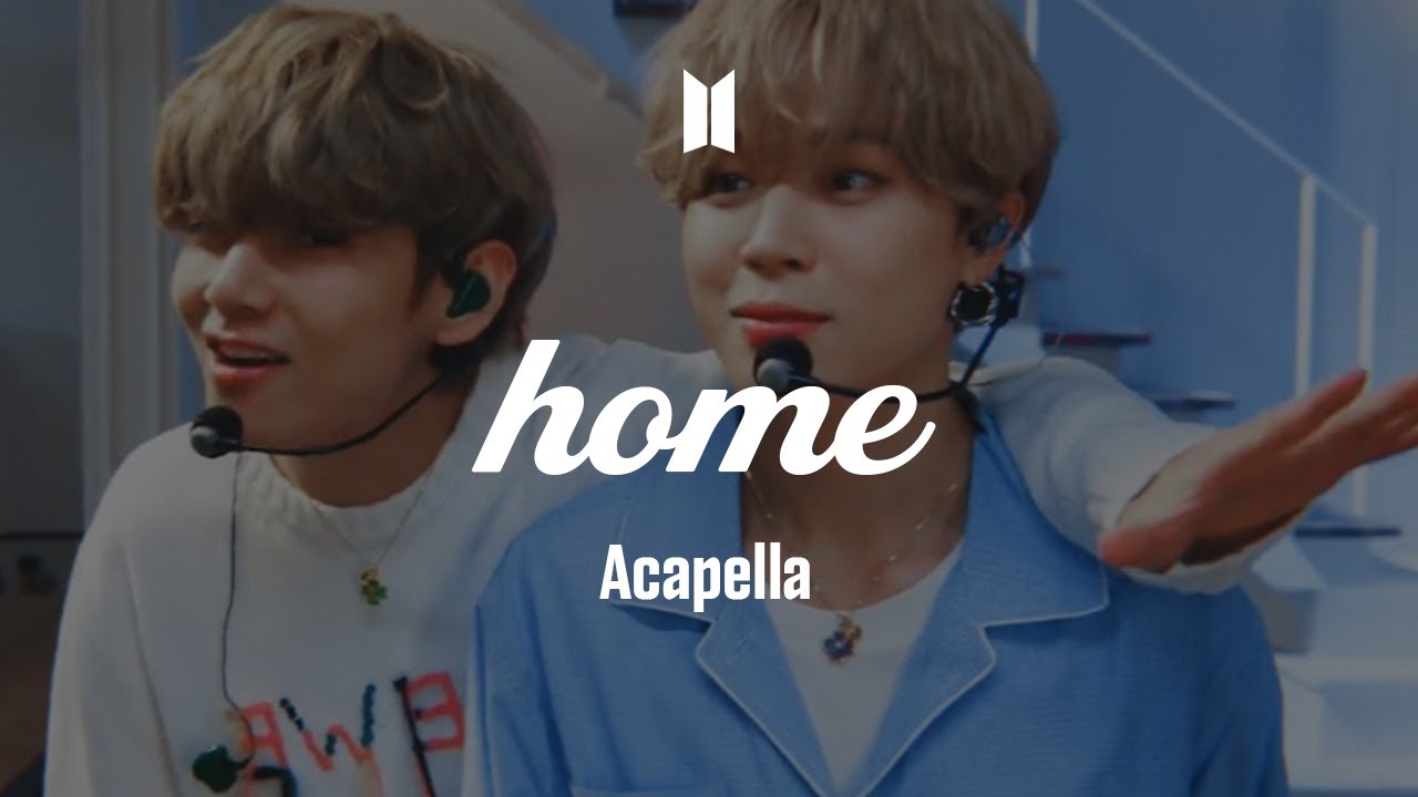 BTS 「HOME」 Acapella
