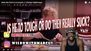 Gordon Ramsay "When The Foods Not Bussin" Kitchen Nightmares||Reaction