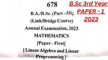 🛑(2023) Linear Algebra & Linear Programming | Exam Paper -1st | Mathematics | B.Sc 3rd Year