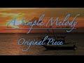 A Simple Melody | Original Piece