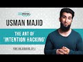 Intention hacking turn work into worship  usman majid for the seekers ep 1