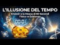 Il Tempo non Esiste? Dalla Mosca di 60 Secondi alla Relatività di Einstein