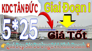 Khu Dân Cư Tân Đức Giai Đoạn 1 DT : 5*25=125m2 Shr Sát Ngã 4 Đường 24A Sạch Đẹp Giá Rẻ Đầu Tư