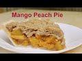 Mango Peach Pie with Michaels Home Cooking