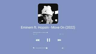 Eminem ft. Hopsin - Move On (2022)