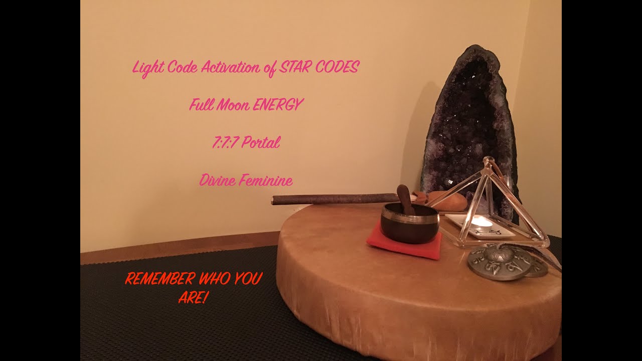 Star Codes Activation || Full Moon|| 7:7:7 Portal || Divine Feminine ...