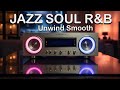 Jazz & Soul R&B – Smooth Instrumental Grooves for Relaxing & Chilling