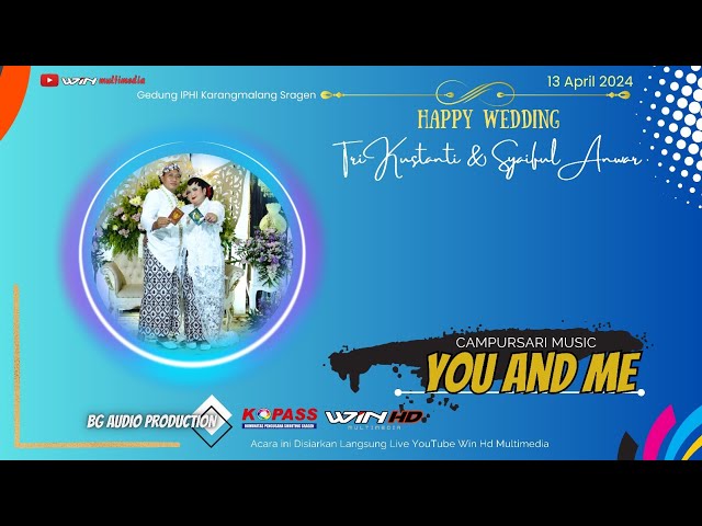 Live Stream Wedding Tanti u0026 Syaiful | Campursari YOU AND ME | BG PRO AUDIO | WIN HD SRAGEN class=