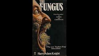 The Fungus by Harry Adam Knight (Graeme Malcolm)