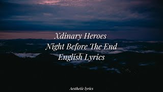Night Before The End // Xdinary Heroes English Lyrics
