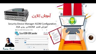 ASA 08 ASA Security Device Manager ASDM Configuration آموزش نصب ASDM بر روی ASA