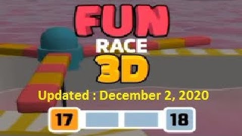 Fun Race 3D level 17-18 - Android/IOS = Updated : December 2, 2020