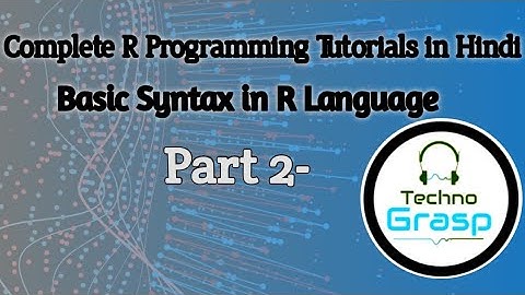Basic Syntax in R| R tutorials for beginners| How to use RStudio in hindi | Tech Dangwal Chandra