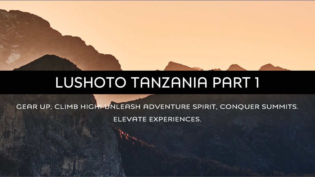 Lushoto Tanzania, Usambara Mountain Adventure Part 1