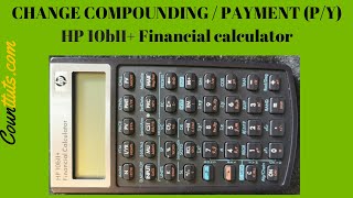 How to change Payments/Compounding per Year (P/Y) | HP 10BII+ Financial Calculator screenshot 5