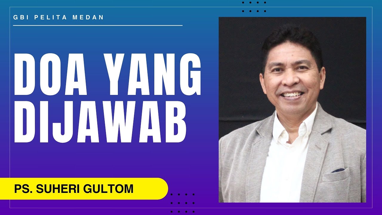 DOA YANG DIJAWAB (Matius 6:5-8) | Ps. Suheri Gultom | Official GBI PELITA Medan
