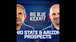 Big Blue Kickoff Live 3/28 | Ohio State and Arizona Prospects